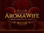 AROMA WIFE ～アロマワイフ～